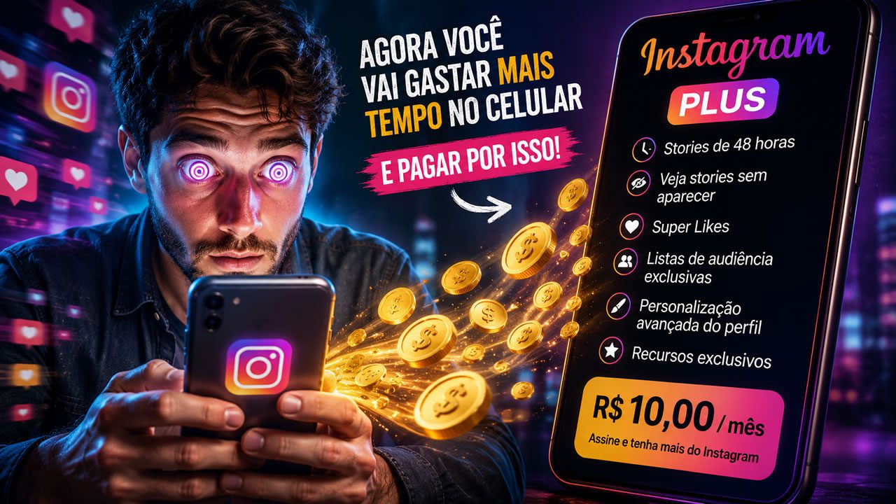 Instagram Plus Chega ao Brasil